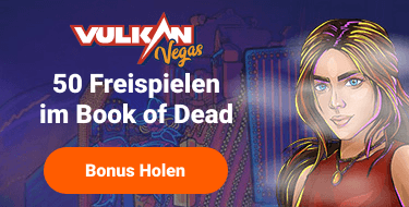 Vulkan Vegas 50 Freispiele Book of Dead