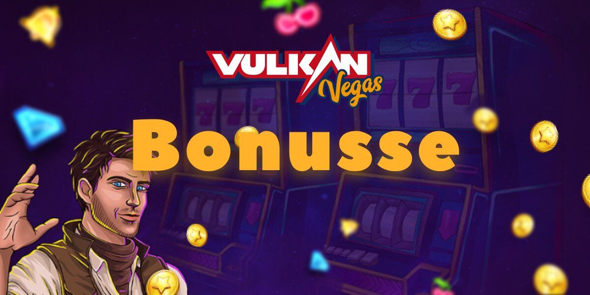Die besten Boni im Vulkan Vegas Casino